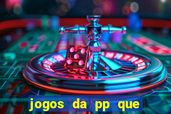 jogos da pp que pagam bem